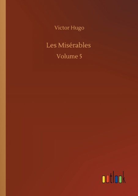 Cover for Victor Hugo · Les Miserables: Volume 5 (Taschenbuch) (2020)