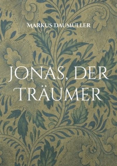 Cover for Markus Daumuller · Jonas, der Traumer (Paperback Book) (2022)