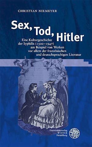 Cover for Christian Niemeyer · Sex, Tod, Hitler (Book) (2022)