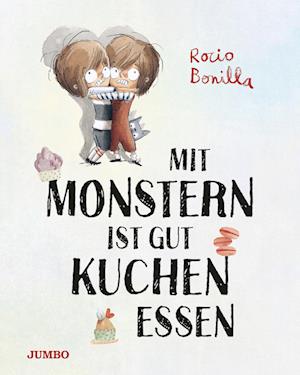 Cover for Rocio Bonilla · Mit Monstern ist gut Kuchen essen (Book) (2024)