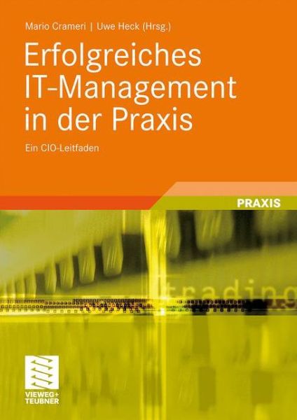 Cover for Mario Crameri · Erfolgreiches It-Management in Der Praxis: Ein Cio-Leitfaden (Paperback Book) [2010 edition] (2010)
