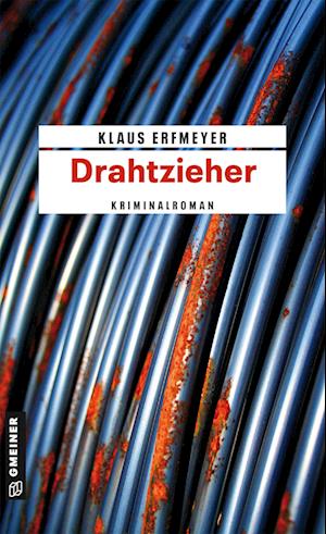 Drahtzieher - Klaus Erfmeyer - Böcker - Gmeiner-Verlag - 9783839212455 - 13 februari 2012