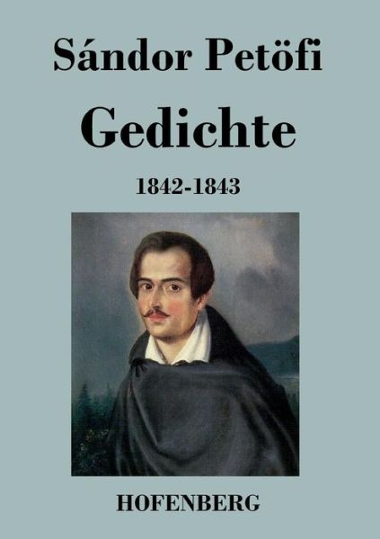 Cover for Sandor Petofi · Gedichte 1842-1843 (Paperback Book) (2014)