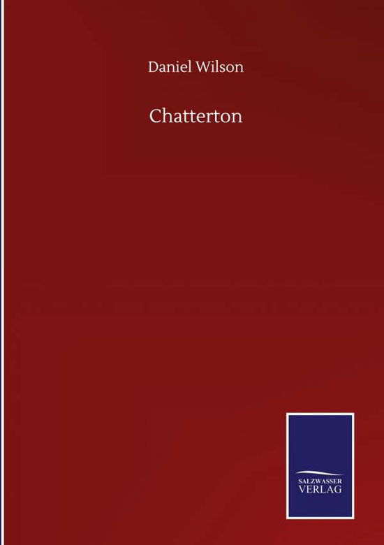 Chatterton - Daniel Wilson - Books - Salzwasser-Verlag Gmbh - 9783846056455 - September 10, 2020