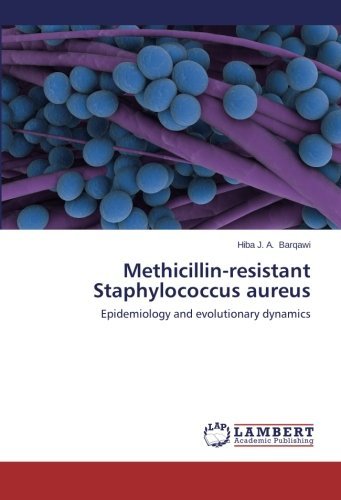 Cover for Hiba J. A. Barqawi · Methicillin-resistant Staphylococcus Aureus: Epidemiology and Evolutionary Dynamics (Taschenbuch) (2014)