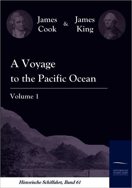 A Voyage to the Pacific Ocean: Discoveries in the Northern Hemisphere. Performed Under the Direction of Captains Cook, Clerke and Gore. in His ... Ih the Years 1776, 1777, 1778, 1779 and 1780. - James Cook - Books - Salzwasser-Verlag im Europäischen Hochsc - 9783861950455 - October 27, 2009