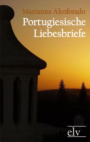 Cover for Marianna Alcoforado · Portugiesische Liebesbriefe (Paperback Book) [German edition] (2011)