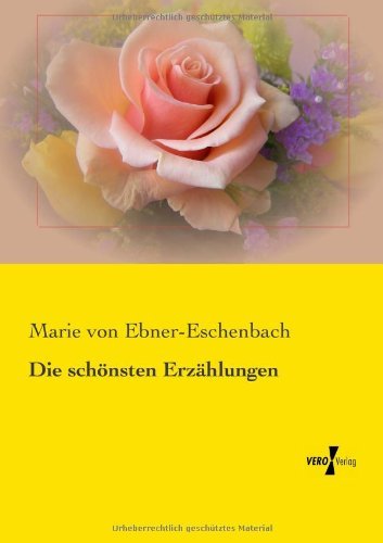 Cover for Marie Von Ebner-Eschenbach · Die schoensten Erzahlungen (Paperback Book) [German edition] (2019)