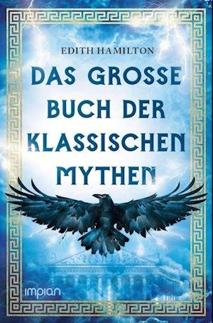 Cover for Edith Hamilton · Das große Buch der klassischen Mythen (Bog) (2022)