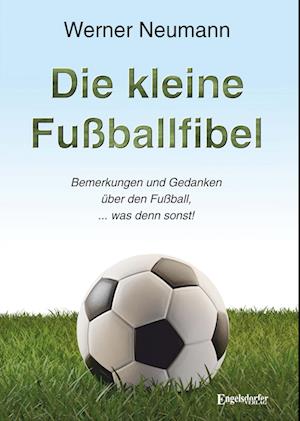 Cover for Werner Neumann · Die kleine Fußballfibel (Buch) (2024)