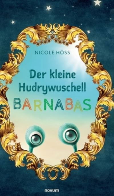 Cover for Nicole Höss · Der kleine Hudrywuschell Barnabas (Book) (2022)
