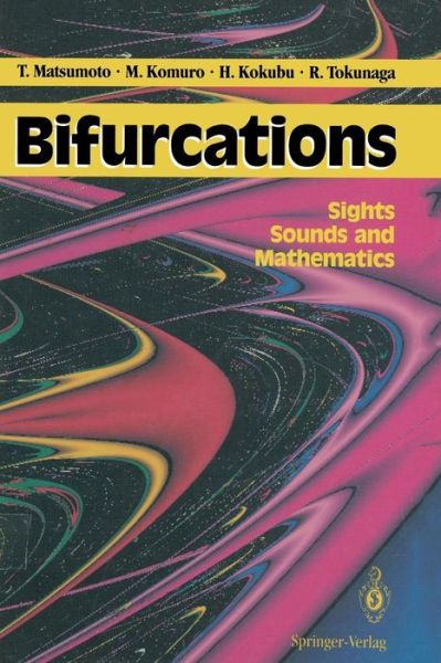 Cover for Takashi Matsumoto · Bifurcations: Sights, Sounds, and Mathematics (Paperback Book) [Softcover Reprint of the Original 1st Ed. 1993 edition] (2011)