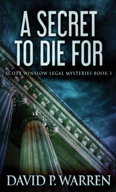 Cover for David P Warren · A Secret to Die For (Hardcover Book) (2021)