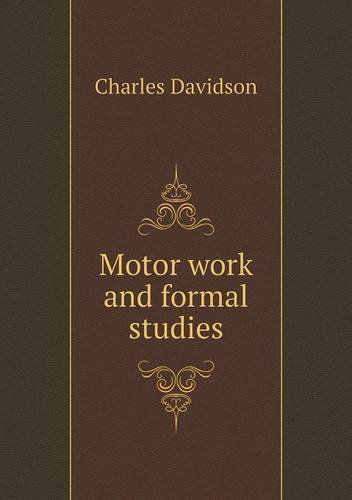 Cover for Charles Davidson · Motor Work and Formal Studies (Paperback Book) (2013)