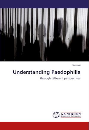 Cover for Sana Ali · Understanding Paedophilia (Paperback Book) (2019)