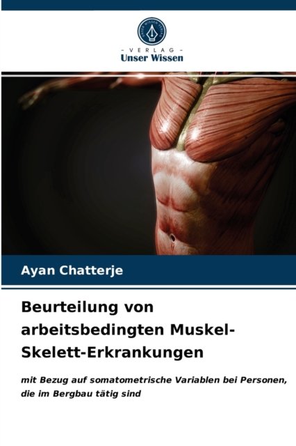 Cover for Ayan Chatterje · Beurteilung von arbeitsbedingten Muskel-Skelett-Erkrankungen (Taschenbuch) (2021)