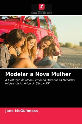 Cover for Jane McGuinness · Modelar a Nova Mulher (Paperback Book) (2021)