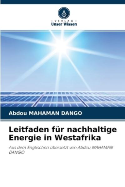 Cover for Abdou Mahaman Dango · Leitfaden fur nachhaltige Energie in Westafrika (Paperback Book) (2021)