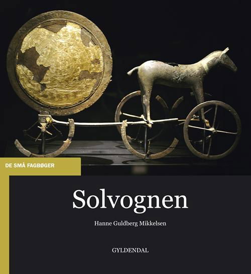 Cover for Hanne Guldberg Mikkelsen · De små fagbøger: Solvognen (Sewn Spine Book) [1th edição] (2014)