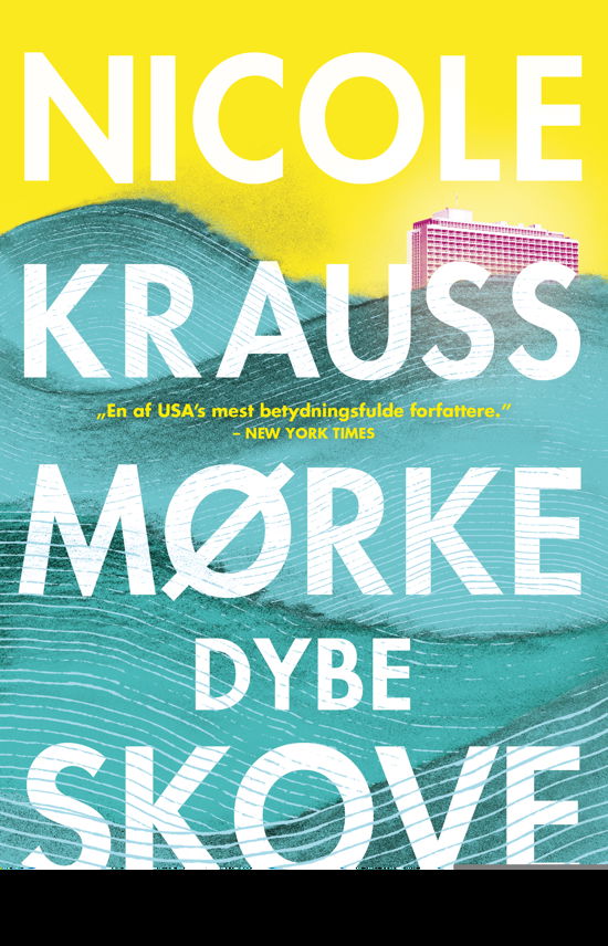 Cover for Nicole Krauss · Mørke, dybe skove (Sewn Spine Book) [1st edition] (2018)