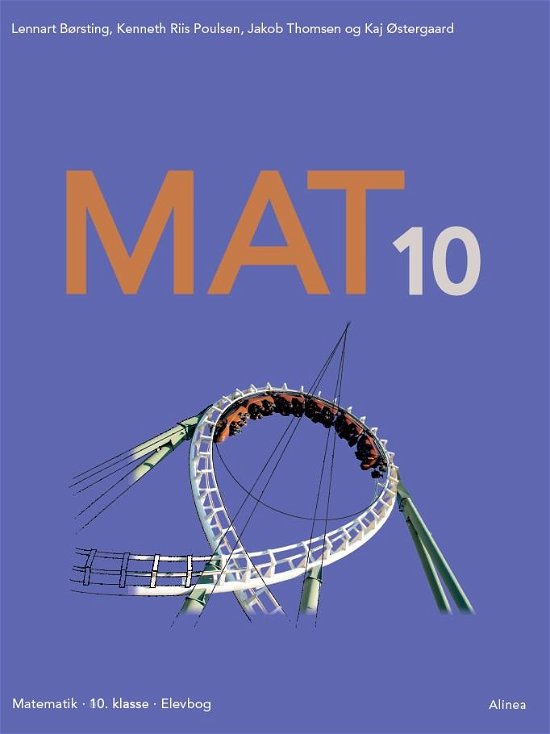 Cover for Kaj Østergaard; Kenneth Riis Poulsen; Jakob Thomsen; Jonas Juul Hansen; Lennart Børsting · MAT 10: Mat 10, Grundbog (Innbunden bok) [1. utgave] (2020)