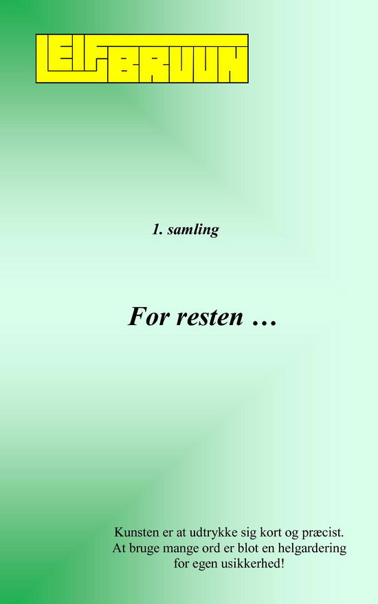 Cover for Leif Bruun · For resten ...   1. samling (Paperback Bog) (2020)