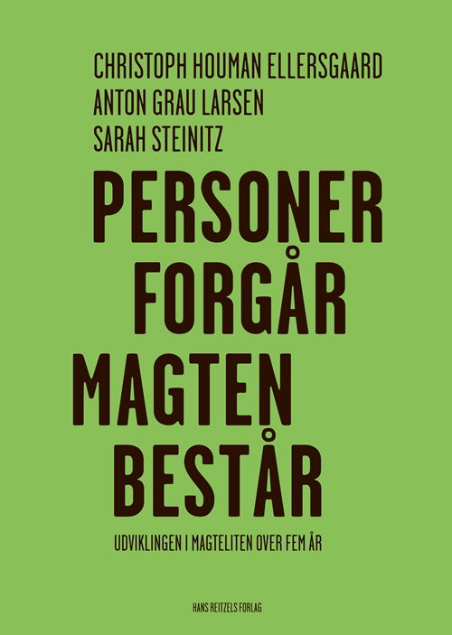 Cover for Christoph Houman Ellersgaard; Anton Grau Larsen; Sarah Steinitz · Personer forgår - magten består - Udviklingen i magteliten over fem år (Sewn Spine Book) [1th edição] (2019)