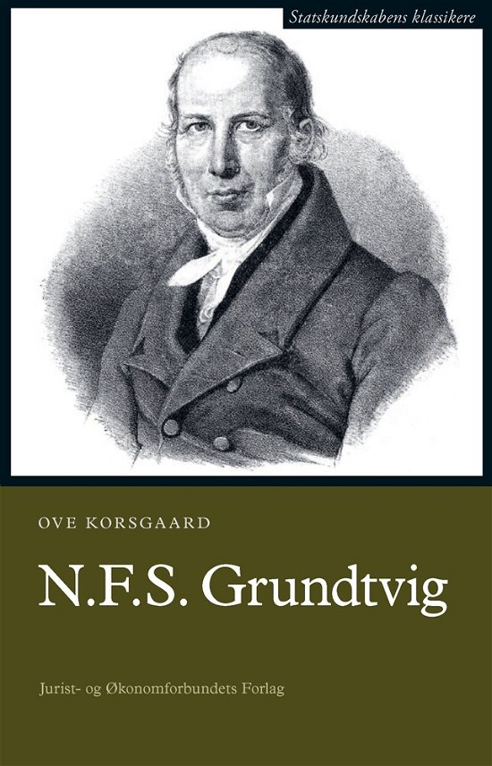 Cover for Ove Korsgaard · Statskundskabens klassikere: N.F.S. Grundtvig (Sewn Spine Book) [1st edition] (2015)