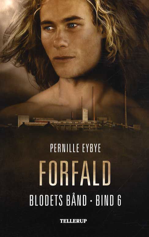 Cover for Pernille Eybye · Blodets bånd, 6: Blodets bånd #6: Forfald (Heftet bok) [1. utgave] (2013)