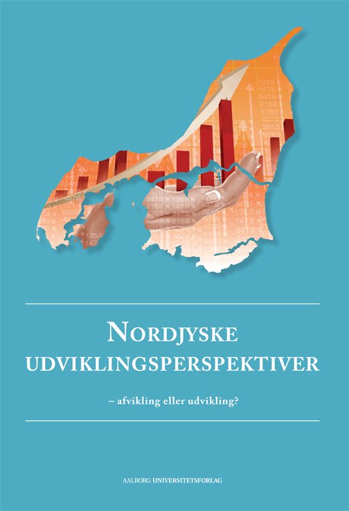 Nordjyske udviklingsperspektiver: Nordjyske udviklingsperspektiver - afvikling eller udvikling? -  - Livres - Aalborg Universitetsforlag - 9788771120455 - 10 août 2012