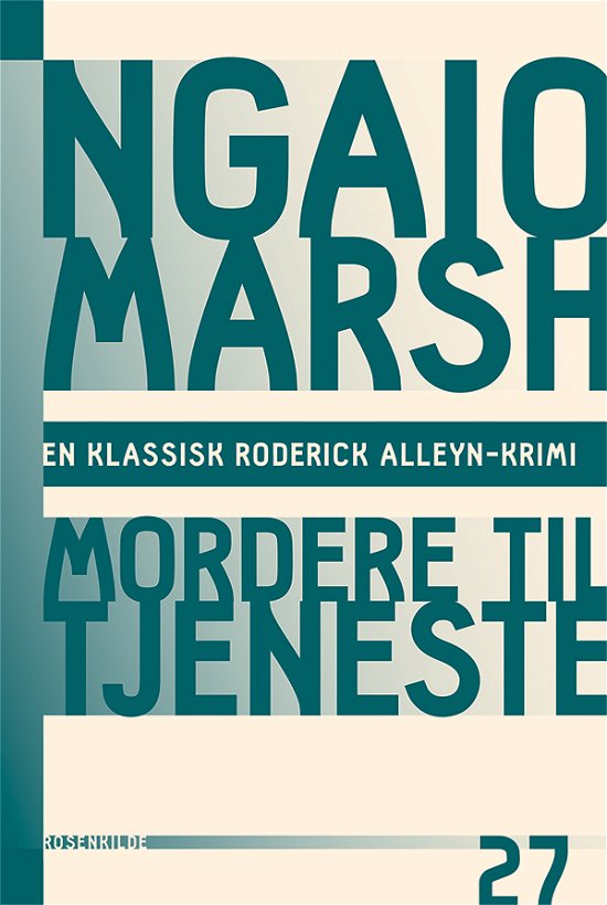 En klassisk Roderick Alleyn-krimi: Ngaio Marsh 27 - Mordere til tjeneste - Ngaio Marsh - Books - Rosenkilde & Bahnhof - 9788771287455 - November 2, 2015