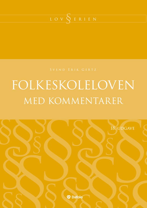 Cover for Svend Erik Gertz · Lovserien: Folkeskoleloven med kommentarer - 18. udgave (Paperback Book) [18. Painos] (2019)