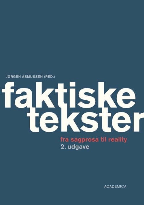 Cover for Jane Kristensen; Johannes Fibiger; Jørgen Riber Christensen; Per Nyegaard; Rasmus Fink Lorentzen; Gurli Bjørn Iversen · Faktiske tekster (Bound Book) [2º edição] [Indbundet] (2011)