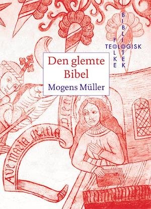 Cover for Mogens Müller · Teologisk Folkebibliotek: Den glemte Bibel (Sewn Spine Book) [1st edition] (2020)