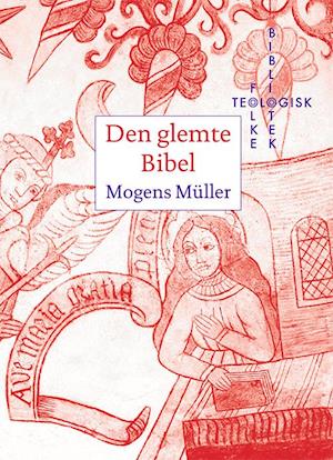 Teologisk Folkebibliotek: Den glemte Bibel - Mogens Müller - Bøger - Forlaget Vandkunsten - 9788776956455 - 17. december 2020