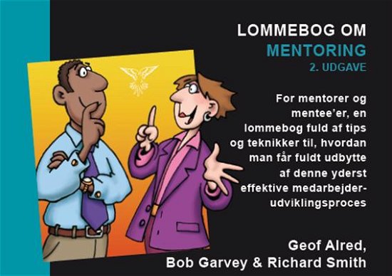 Lommebøger om management: Lommebog om mentoring - Bob Garvey og Richard Smith Geof Alred - Livres - Forlaget Birmar A/S - 9788791269455 - 16 octobre 2009