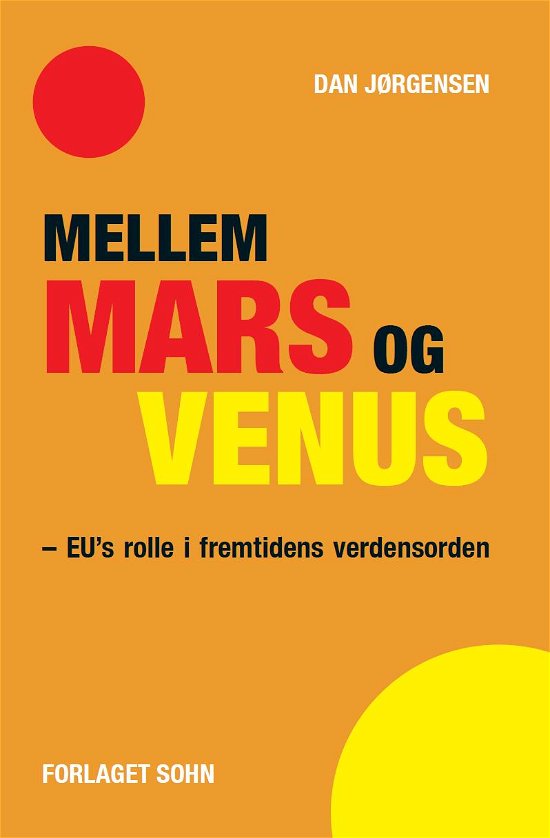 Cover for Dan Jørgensen · Mellem Mars og Venus (Sewn Spine Book) [1e uitgave] (2009)