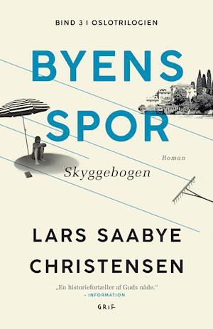 Cover for Lars Saabye Christensen · Byens spor 3 (Bound Book) [1st edition] (2019)