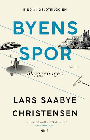 Cover for Lars Saabye Christensen · Byens spor 3 (Innbunden bok) [1. utgave] (2019)