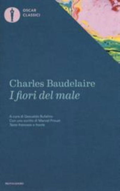 Cover for Charles Baudelaire · I fiori del male. Testo francese a fronte (Paperback Book) (2017)