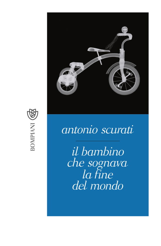 Cover for Antonio Scurati · Il Bambino Che Sognava La Fine Del Mondo (Book)