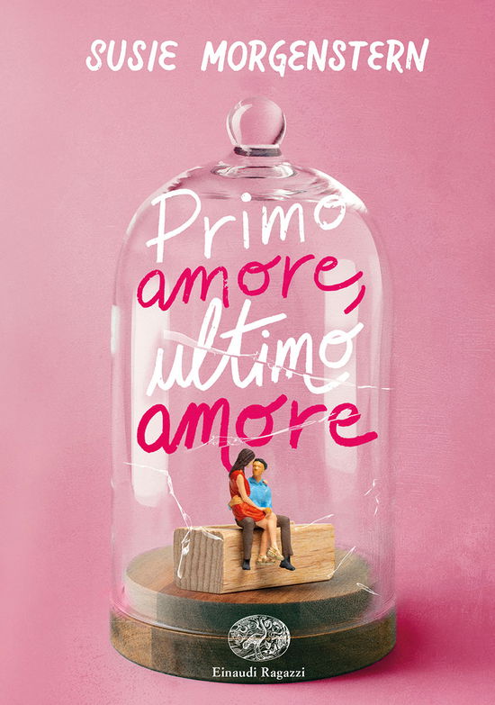 Cover for Susie Morgenstern · Primo Amore, Ultimo Amore. Ediz. Deluxe (Buch)