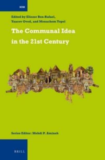 Cover for Eliezer Ben-rafael · The Communal Idea in the 21st Century (International Comparative Social Studies) (Hardcover Book) (2012)