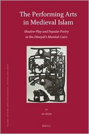 The Performing Arts in Medieval Islam (Islamic History and Civilization) - Li Guo - Books - BRILL - 9789004210455 - December 23, 2011