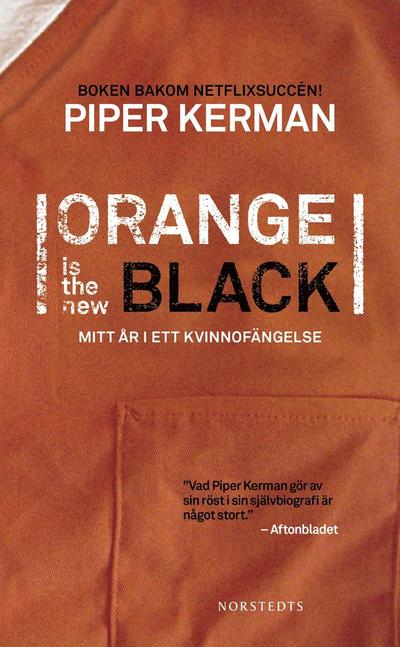 Cover for Piper Kerman · Orange is the new black : mitt år i ett kvinnofängelse (Paperback Book) (2014)