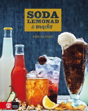 Cover for Tove Nilsson · Soda, lemonad och snacks (Innbunden bok) (2014)