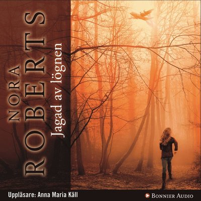 Cover for Nora Roberts · Jagad av lögnen (Audiobook (CD)) (2012)