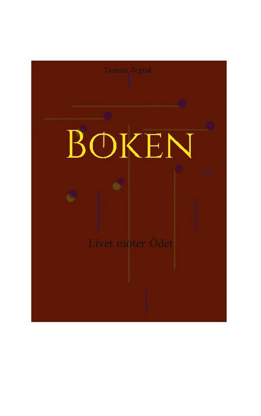 Cover for Tamara Zegnal · Boken : livet möter ödet (Hardcover Book) (2023)