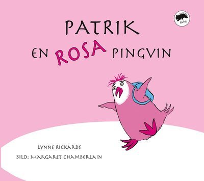 Cover for Lynne Rickards · Patrik, en rosa pingvin (Inbunden Bok) (2014)