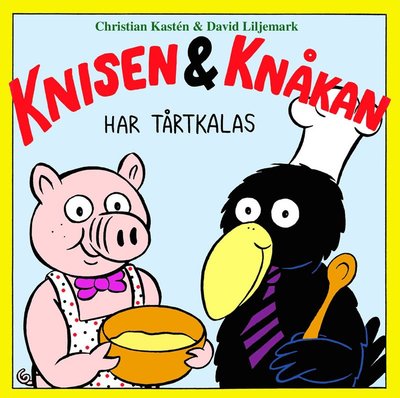 Cover for David Liljemark · Knisen &amp; Knåkan: Knisen &amp; Knåkan har tårtkalas (Inbunden Bok) (2019)